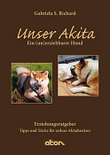Buch: Unser Akita, Ein (un)erziehbarer Hund